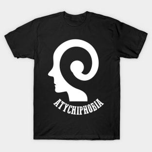 atychiphobia T-Shirt